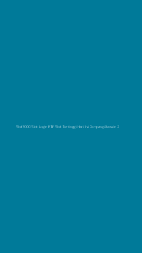 Tampilan Antarmuka Aplikasi Slot7000 Slot Login Rtp Slot Tertinggi Hari Ini Gampang Maxwin - 2