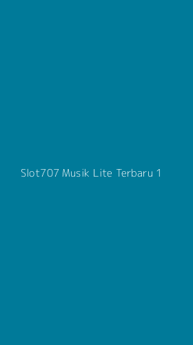 Tampilan Antarmuka Aplikasi Slot707 Musik Lite Terbaru - 1