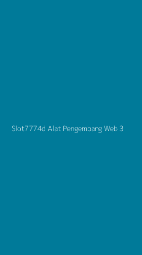 Tampilan Antarmuka Aplikasi Slot7774d Alat Pengembang Web - 3