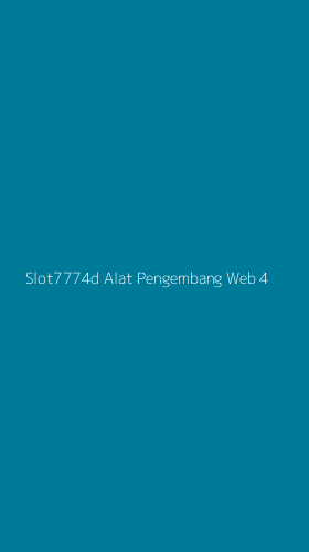 Tampilan Antarmuka Aplikasi Slot7774d Alat Pengembang Web - 4