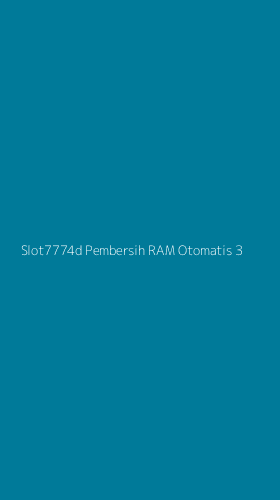 Tampilan Antarmuka Aplikasi Slot7774d Pembersih Ram Otomatis - 3