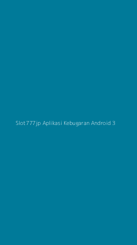 Tampilan Antarmuka Aplikasi Slot777jp Aplikasi Kebugaran Android - 3