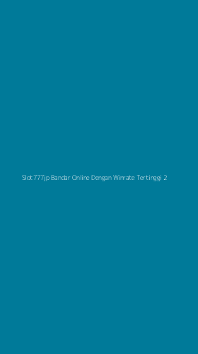 Tampilan Antarmuka Aplikasi Slot777jp Bandar Online Dengan Winrate Tertinggi - 2