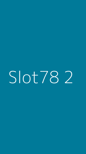 Tampilan Antarmuka Aplikasi Slot78 - 2