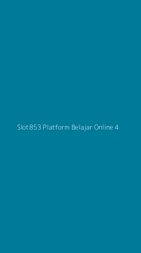 Tampilan Antarmuka Aplikasi Slot853 Platform Belajar Online - 4