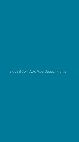 Tampilan Antarmuka Aplikasi Slot88 Jp - Apk Mod Bebas Iklan - 3