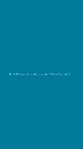 Tampilan Antarmuka Aplikasi Slot888 Dewa Situs Rekomendasi Pilihan Terbaik - 3
