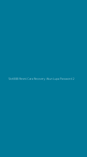 Tampilan Antarmuka Aplikasi Slot888 Resmi Cara Recovery Akun Lupa Password - 2