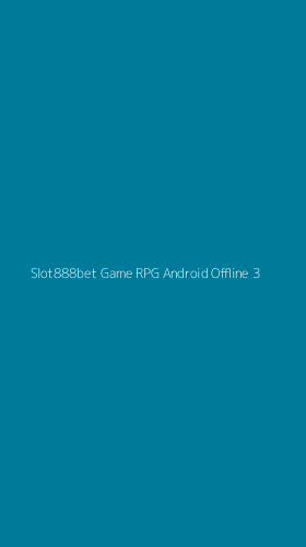 Tampilan Antarmuka Aplikasi Slot888bet Game Rpg Android Offline - 3