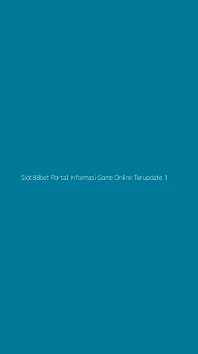 Tampilan Antarmuka Aplikasi Slot88bet Portal Informasi Game Online Terupdate - 1