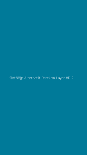Tampilan Antarmuka Aplikasi Slot88jp Alternatif Perekam Layar Hd - 2