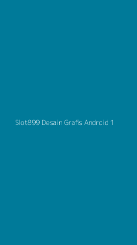 Tampilan Antarmuka Aplikasi Slot899 Desain Grafis Android - 1