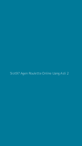 Tampilan Antarmuka Aplikasi Slot97 Agen Roulette Online Uang Asli - 2