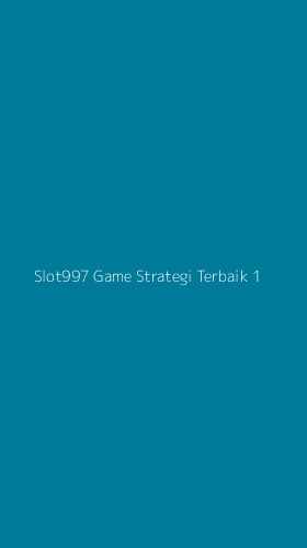 Tampilan Antarmuka Aplikasi Slot997 Game Strategi Terbaik - 1