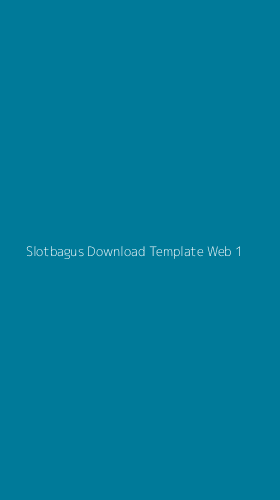 Tampilan Antarmuka Aplikasi Slotbagus Download Template Web - 1