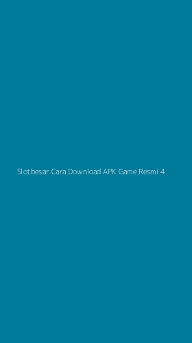 Tampilan Antarmuka Aplikasi Slotbesar Cara Download Apk Game Resmi - 4