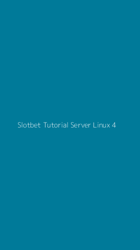 Tampilan Antarmuka Aplikasi Slotbet Tutorial Server Linux - 4