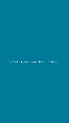 Tampilan Antarmuka Aplikasi Slotbitu Resep Masakan Harian - 2