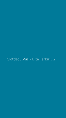 Tampilan Antarmuka Aplikasi Slotdadu Musik Lite Terbaru - 2