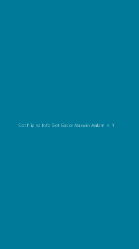 Tampilan Antarmuka Aplikasi Slotfilipina Info Slot Gacor Maxwin Malam Ini - 1