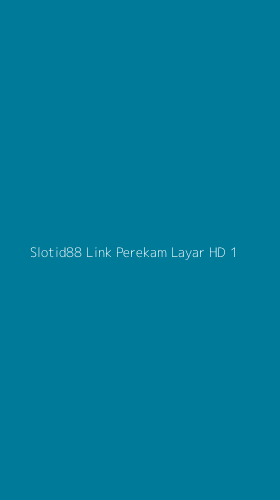 Tampilan Antarmuka Aplikasi Slotid88 Link Perekam Layar Hd - 1