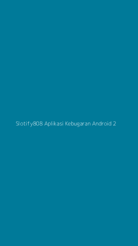 Tampilan Antarmuka Aplikasi Slotify808 Aplikasi Kebugaran Android - 2