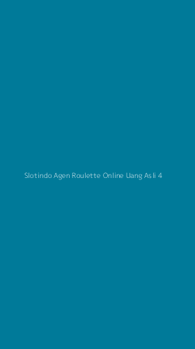 Tampilan Antarmuka Aplikasi Slotindo Agen Roulette Online Uang Asli - 4