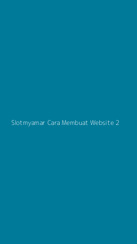 Tampilan Antarmuka Aplikasi Slotmyamar Cara Membuat Website - 2