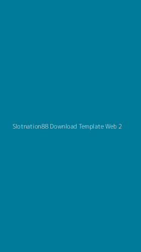 Tampilan Antarmuka Aplikasi Slotnation88 Download Template Web - 2