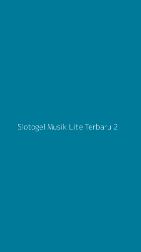 Tampilan Antarmuka Aplikasi Slotogel Musik Lite Terbaru - 2