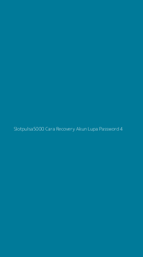 Tampilan Antarmuka Aplikasi Slotpulsa5000 Cara Recovery Akun Lupa Password - 4