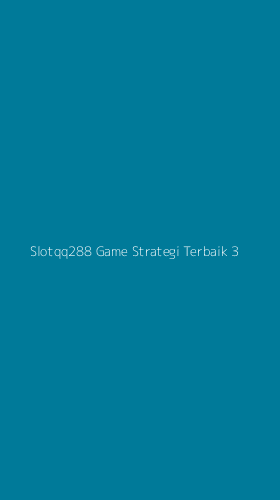 Tampilan Antarmuka Aplikasi Slotqq288 Game Strategi Terbaik - 3