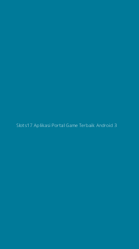 Tampilan Antarmuka Aplikasi Slots17 Aplikasi Portal Game Terbaik Android - 3