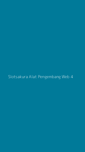 Tampilan Antarmuka Aplikasi Slotsakura Alat Pengembang Web - 4