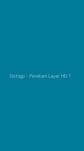 Tampilan Antarmuka Aplikasi Slotsgp - Perekam Layar HD - 1