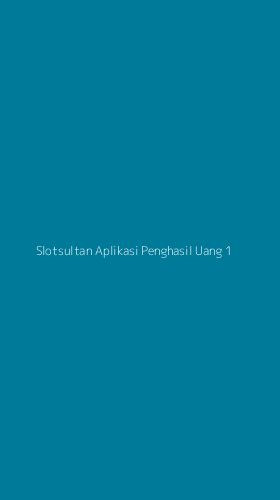 Tampilan Antarmuka Aplikasi Slotsultan Aplikasi Penghasil Uang - 1