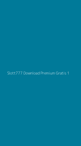 Tampilan Antarmuka Aplikasi Slott777 Download Premium Gratis - 1