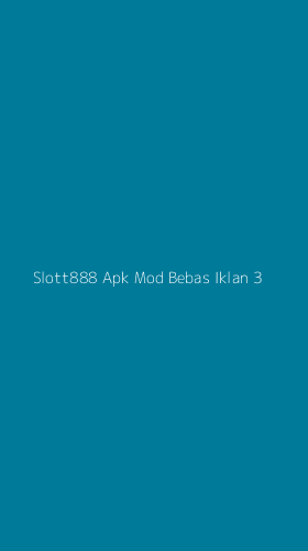 Tampilan Antarmuka Aplikasi Slott888 Apk Mod Bebas Iklan - 3