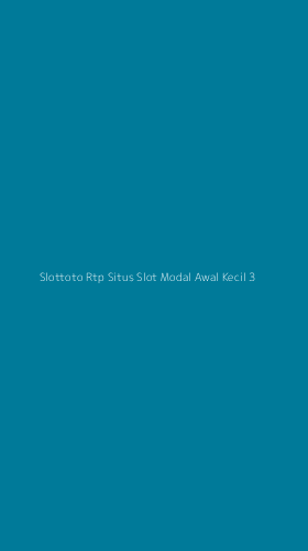 Tampilan Antarmuka Aplikasi Slottoto Rtp Situs Slot Modal Awal Kecil - 3