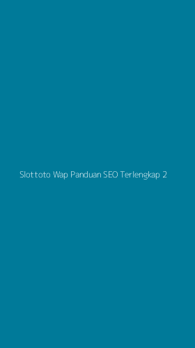 Tampilan Antarmuka Aplikasi Slottoto Wap Panduan Seo Terlengkap - 2