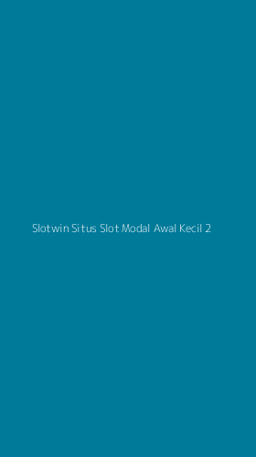 Tampilan Antarmuka Aplikasi Slotwin Situs Slot Modal Awal Kecil - 2