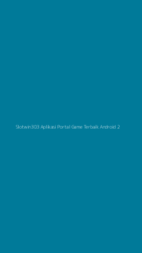 Tampilan Antarmuka Aplikasi Slotwin303 Aplikasi Portal Game Terbaik Android - 2