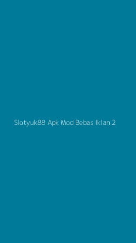 Tampilan Antarmuka Aplikasi Slotyuk88 Apk Mod Bebas Iklan - 2