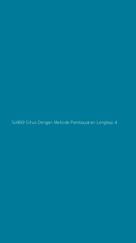 Tampilan Antarmuka Aplikasi So999 Situs Dengan Metode Pembayaran Lengkap - 4