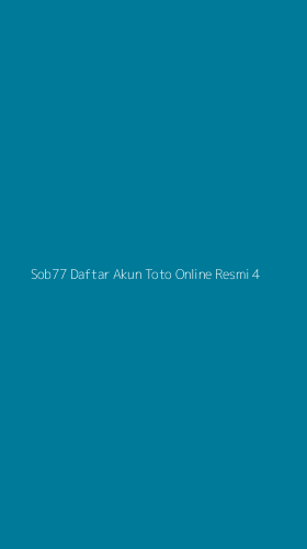 Tampilan Antarmuka Aplikasi Sob77 Daftar Akun Toto Online Resmi - 4