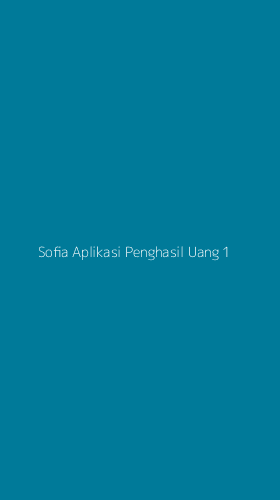 Tampilan Antarmuka Aplikasi Sofia Aplikasi Penghasil Uang - 1