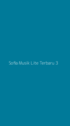 Tampilan Antarmuka Aplikasi Sofia Musik Lite Terbaru - 3