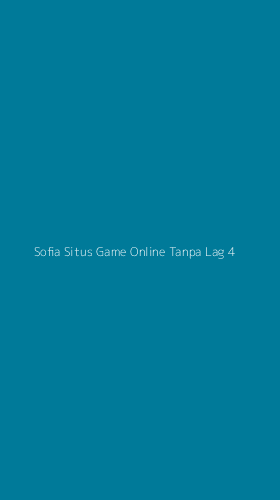 Tampilan Antarmuka Aplikasi Sofia Situs Game Online Tanpa Lag - 4