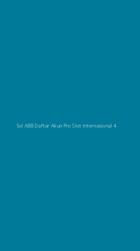 Tampilan Antarmuka Aplikasi Sol A88 Daftar Akun Pro Slot Internasional - 4
