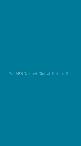 Tampilan Antarmuka Aplikasi Sol A88 Dompet Digital Terbaik - 2